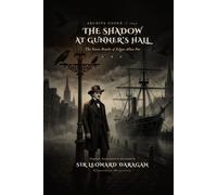 The Shadow at Gunner's Hall: The Seven Deaths of Edgar Allan Poe