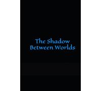 The Shadow Between Worlds (The Fateforged Chronicles)