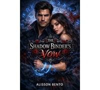 The Shadow Binder’s Vow: A Gothic Magic Romantic Fantasy Adventure (Fantasy & Supernatural)