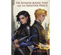 The Shadow-Bound Thief and the Sunstone Prince