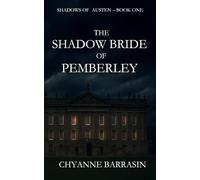 The Shadow Bride Of Pemberley: A Gothic Regency Romance | Shadows of Austen, Book One
