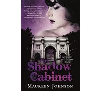 The Shadow Cabinet: A Shades of London Novel