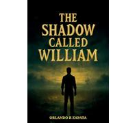 The Shadow Called William