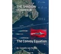 THE SHADOW CORRIDOR: The Convoy Equation (Frost Operational Guides: The Van Houte Method)