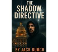 The Shadow Directive (The Tucker Protocol)