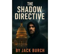 The Shadow Directive (The Tucker Protocol)