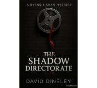 The Shadow Directorate: A Byrne & Khan Mystery