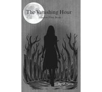 The Shadow Files: The Vanishing Hour: Book 1