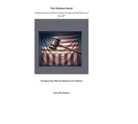 The Shadow Gavel: Inside the Secret Plot to Stop Trump and the Return of the 45th