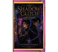 The Shadow Glitch: A Fae Prince, Magical Bond, and London Ley Lines Romantasy (Thorn Link Romantasy Book 2) (Thorn Link Romantasy series)