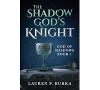 The Shadow God's Knight: 1 (God of Shadows)