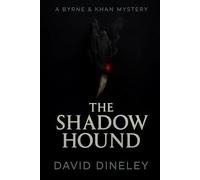 The Shadow Hound: A Byrne & Khan Mystery: 2 (Byrne & Khan Mysteries)