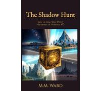 The Shadow Hunt: Relic of Time War #13 & Huntsman of Adamos #5