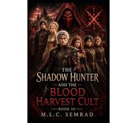 The Shadow Hunter: Blood Harvest Cult (The Shadow Hunter of Alleondria)