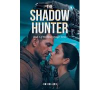The Shadow Hunter: Book 1 (The Honey Badger)