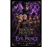 The Shadow Hunter: & The Evil Prince