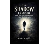 THE SHADOW I BECAME: What I Found When I Stopped Running (You're Not Alone)