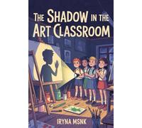 The Shadow in the Art Room (The School Detectives Club)