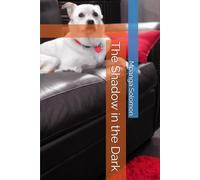 The Shadow in the Dark (The Unbreakable Paw: A Journey of Love, Loyalty, and Loss)