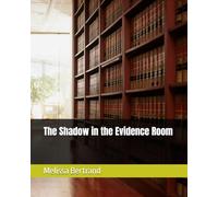 The Shadow in the Evidence Room: Every Secret Leaves a Trace. Some shadows refuse to be buried