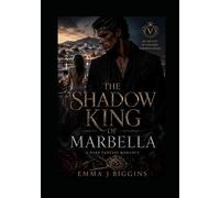 The Shadow King of Marbella: The Hidden Kingdom of Marbella - Book One