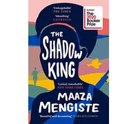 The Shadow King: SHORTLISTED FOR THE BOOKER PRIZE 2020