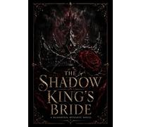 THE SHADOW KING'S BRIDE: A Bloodveil Dynasty Novel