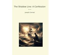 The Shadow Line: A Confession (Classic Books)