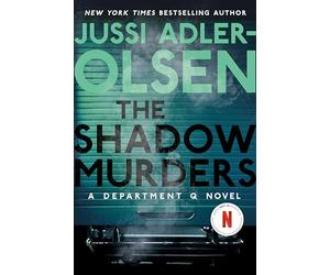 The Shadow Murders: A Department Q Novel