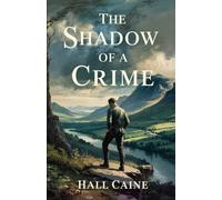 The Shadow of a Crime: A Classic Novel of Suspense and Cumbrian History