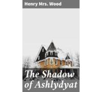 The Shadow Of Ashlydyat (ebook)