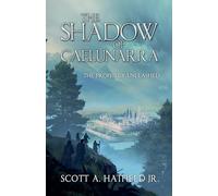 The Shadow of Cáelunárra: The Prophecy Unleased: 1 (The Chronicles of Cáelunárra)