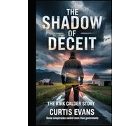 The Shadow of Deceit: The Kirk Calder Story (The Shawdow Division)