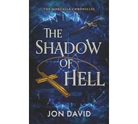 The Shadow of Hell: The Morgalla Chronicles