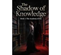 The Shadow of Knowledge: The Academy of Sin