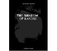 The Shadow Of Larose (ebook)
