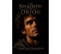 The Shadow of Orion: 2 (The Age of The Unbroken Song VI)