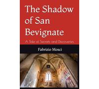 The Shadow of San Bevignate: A Tale of Secrets and Discoveries
