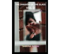 THE SHADOW OF THE GLASS VOL. 2: Every reflection hides a wound (Kadir: L'ombra del vetro)