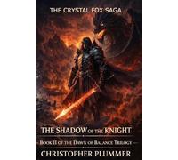 The Shadow of the Knight: Book II of The Dawn of Balance Trilogy (The Crystal Fox Saga)