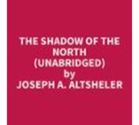 The Shadow of the North (Unabridged)