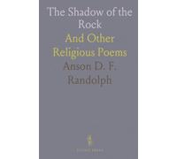 The Shadow of the Rock: And Other Religious Poems