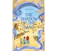 The Shadow of the Sand: Tales of the Heart Stars - Part Three