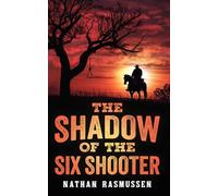 The Shadow of the Six Shooter