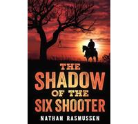 The Shadow of the Six Shooter