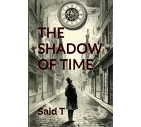 THE SHADOW OF TIME: A Steampunk Noir Thriller, Steampunk Mystery | Historical Fantasy | Noir Thriller