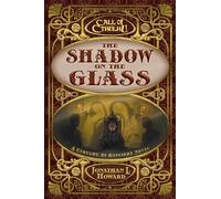 The Shadow on the Glass: A Cthulhu by Gaslight Novel (Call of Cthulhu)