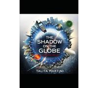 THE SHADOW ON THE GLOBE: A Dystopian Thriller