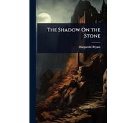 The Shadow On the Stone