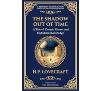 The Shadow Out of Time: Lovecraft's Epic Tale of Cosmic Horror and Time Travel: 276 (Library of Alexandria)